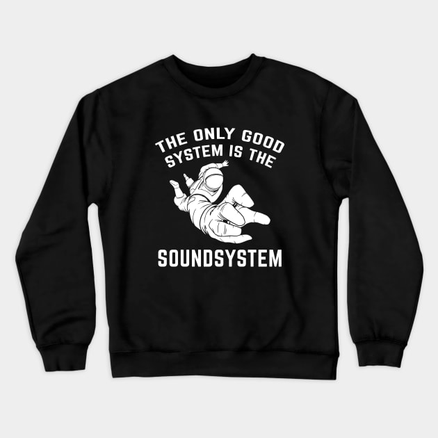 Soundsystem Tekno 23 Astronaut Crewneck Sweatshirt by T-Shirt Dealer